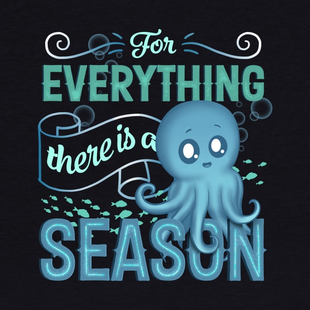 For Everything There is a Season by EdifyEra